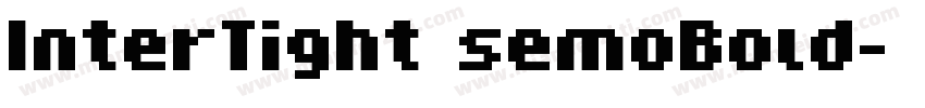 InterTight semoBold字体转换